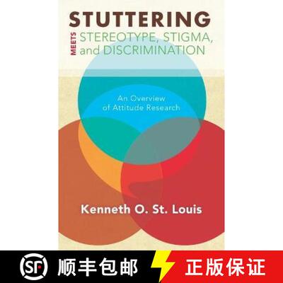 【3-4周达】Stuttering Meets Stereotype, Stigma, and Discrimination: An Overview of Attitude Research [9781940425368]