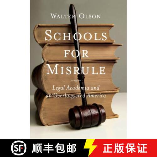【3-4周达】精装 Schools for Misrule : Legal Academia and an Overlawyered America [9781594032332]
