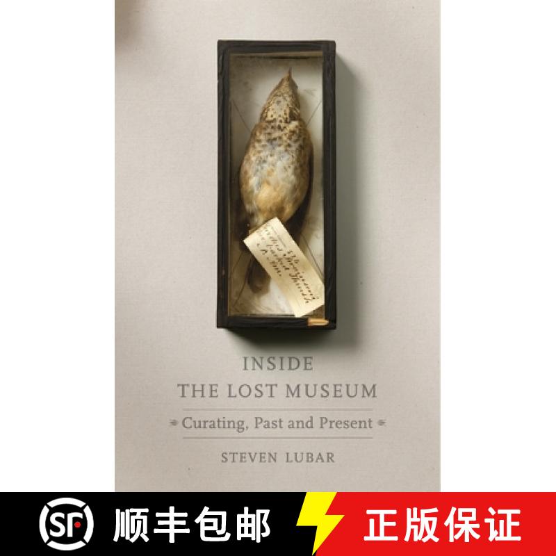 【3-4周达】Inside the Lost Museum: Curating, Past and Present [9780674971042]