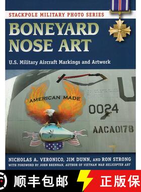 【3-4周达】Boneyard Nose Art : U.S. Military Aircraft Markings and Artwork [9780811713085]