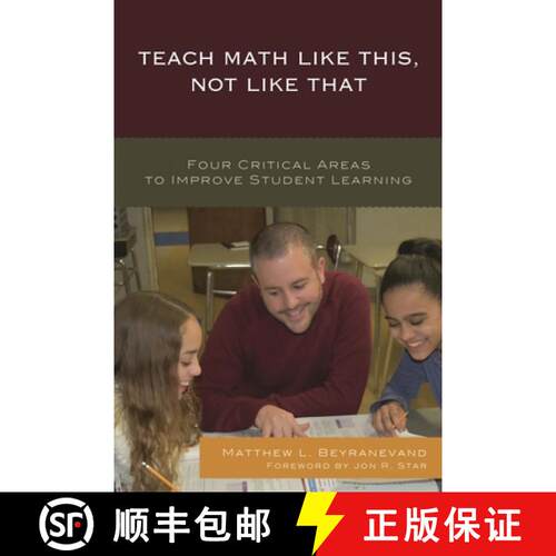 【3-4周达】Teach Math Like This, Not Like That : Four Critical Areas to Improve Student Learning [9781475833614]