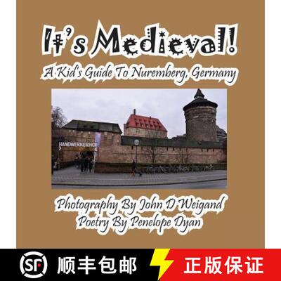 【3-4周达】It's Medieval! a Kid's Guide to Nuremberg, Germany [9781614770794]