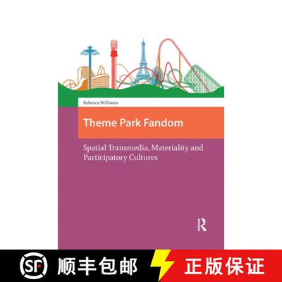 【3-4周达】精装 Theme Park Fandom – Spatial Transmedia, Materiality and Participatory Cultures [9789462982574]