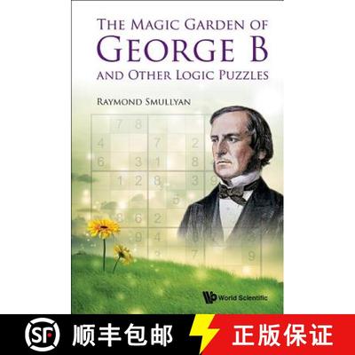 【3-4周达】MAGIC GARDEN OF GEORGE B AND OTHER LOGIC PUZZLES, THE [9789814678551]