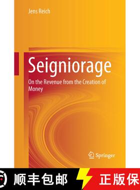 【3-4周达】Seigniorage : On the Revenue from the Creation of Money [9783319631233]