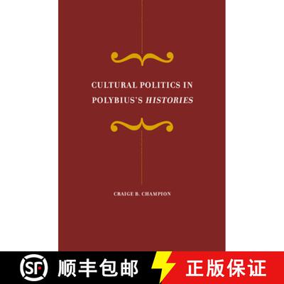 【3-4周达】精装 Cultural Politics in Polybius's Histories: Volume 41 (First Edition) [9780520237643]