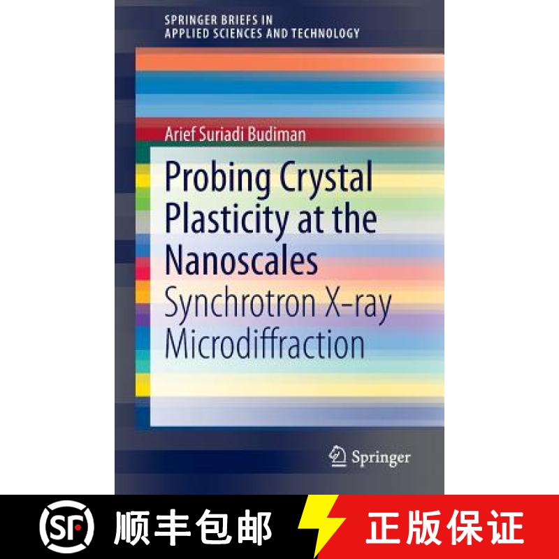 【3-4周达】Probing Crystal Plasticity at the Nanoscales : Synchrotron X-ray Microdiffraction [9789812873347]