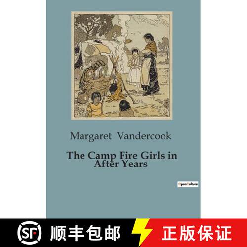 【3-4周达】The Camp Fire Girls in After Years: The Journey of Friendship and Duty in the Governor's M... [9791041951246]
