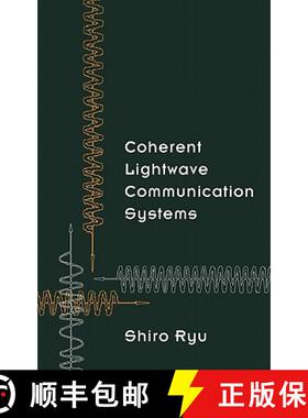 【3-4周达】Coherent Lightwave Communication Systems [9780890066126]