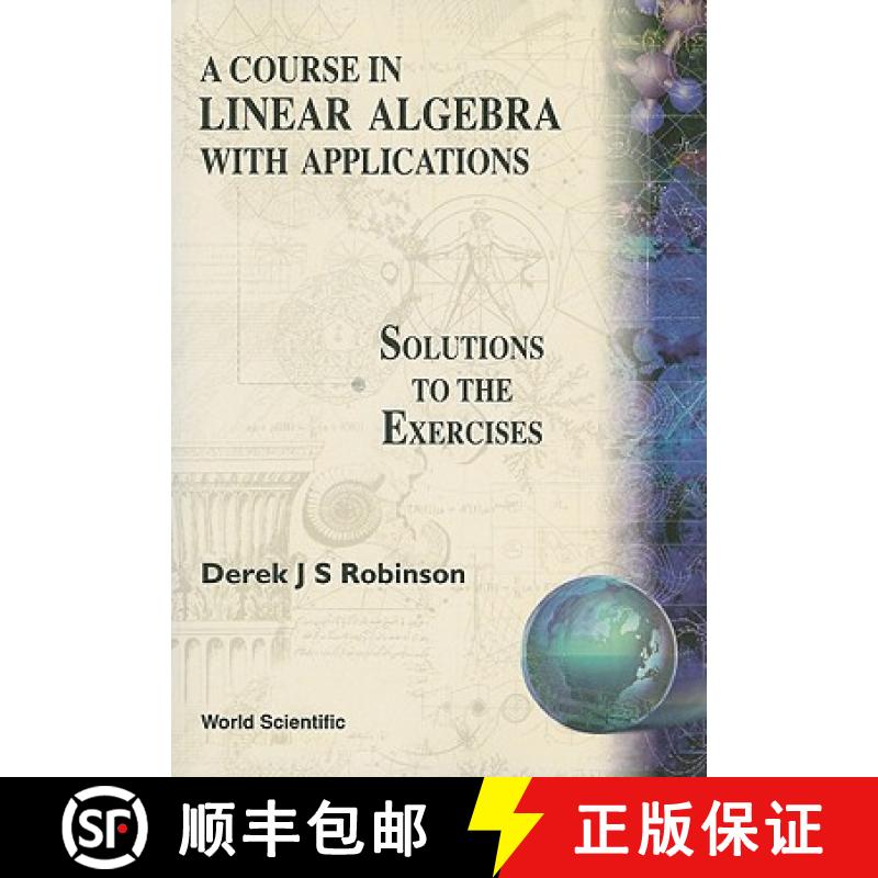 【3-4周达】Course in Linear Algebra with Applications: Solutions to the Exercises [9789810210489]