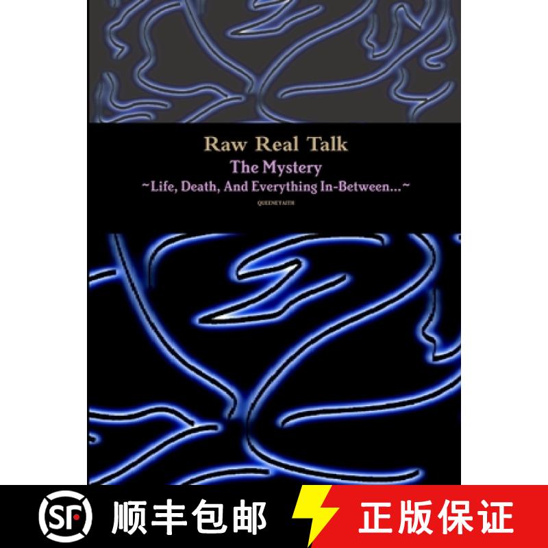 【2-3周达】Raw Real Talk (The Mystery)  Life, Death, And Everything In-Between... [9781257767991]