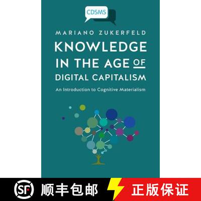 【3-4周达】Knowledge in the Age of Digital Capitalism: An Introduction to Cognitive Materialism [9781911534242]