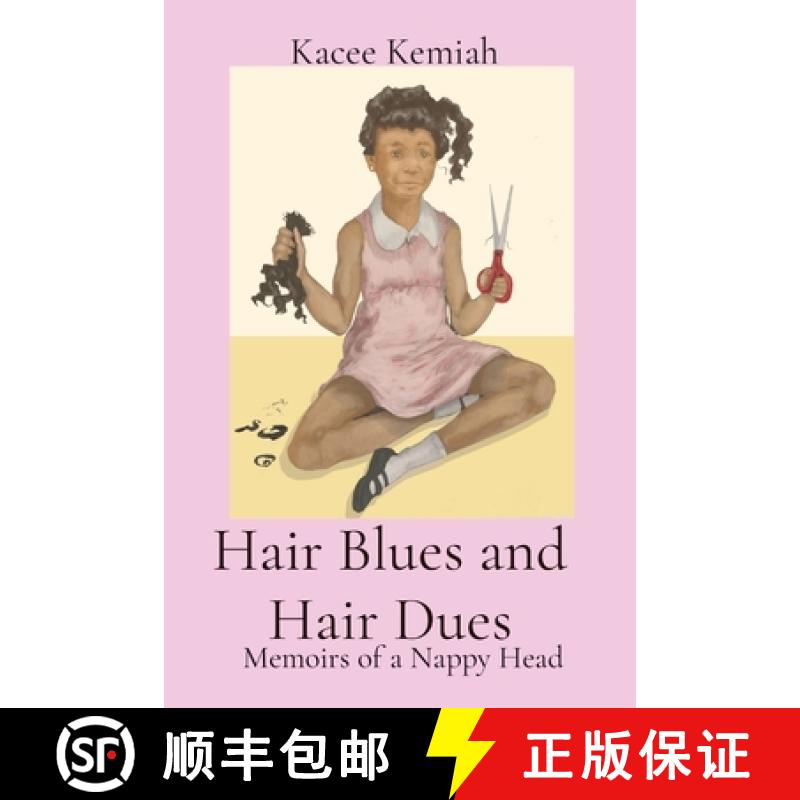 【3-4周达】Hair Blues and Hair Dues: Memoirs of a Nappy Head [9780578280134]
