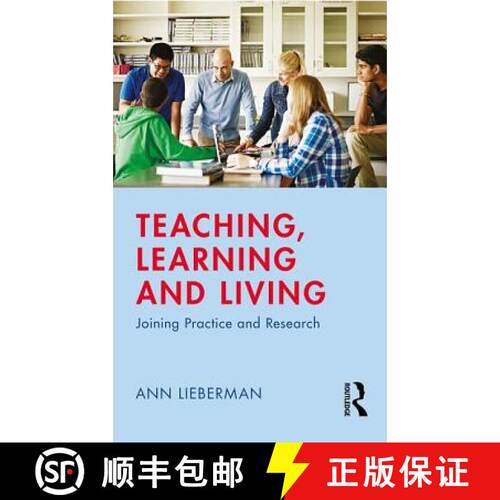 【3-4周达】Teaching, Learning and Living : Joining Practice and Research [9781138060388]