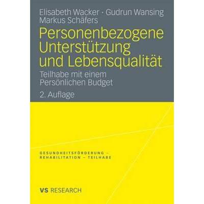 【4周达】Personenbezogene Unterst tzung Und Lebensqualit t : Teilhabe Mit Einem Pers nlichen Budget [9783531167466]