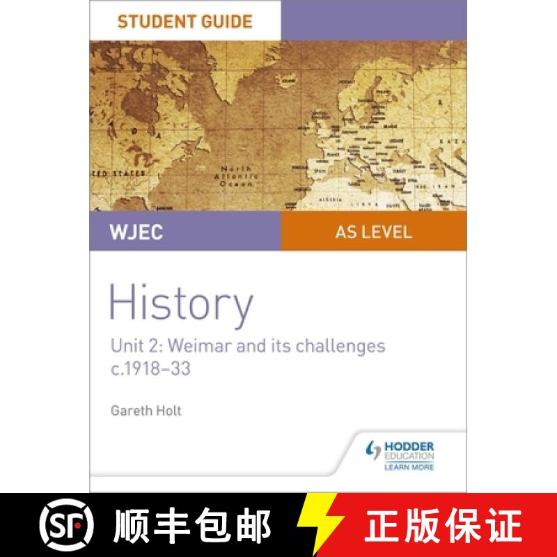 【2-3周达】WJEC AS-level History Student Guide Unit 2: Weimar and its challenges c.1918-1933 [9781510451438]
