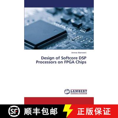 【3-4周达】Design of Softcore DSP Processors on FPGA Chips (Aufl.) (Aufl.) (Aufl.) (Aufl.) (Aufl.) [9783659693328]