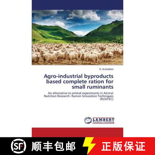 预订 Agro-industrial byproducts based complete ration for small ruminants [9783659781513]