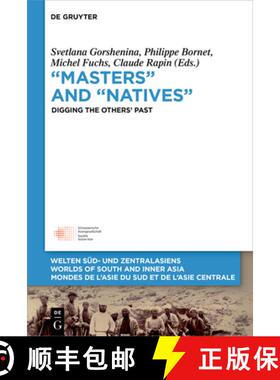 预订 Masters and Natives: Digging the Others' Past [9783110597066]