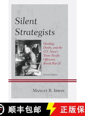 【3-4周达】Silent Strategists: Harding, Denby, and the U.S. Navy's Trans-Pacific Offensive, World War... [9780761861010]