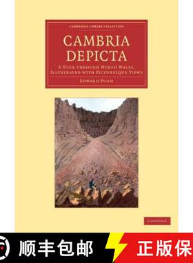 【3-4周达】Cambria Depicta: A Tour through North Wales, Illustrated with Picturesque Views - Cambria ... [9781108061483]