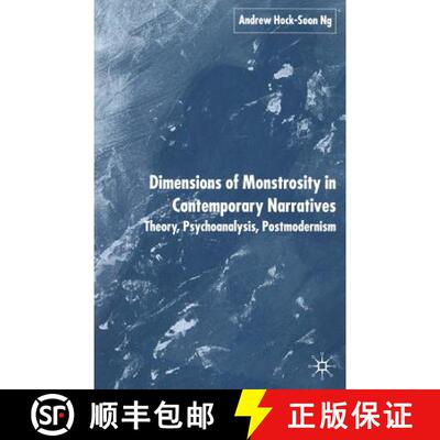 【3-4周达】Dimensions of Monstrosity in Contemporary Narratives : Theory, Psychoanalysis, Postmoderni... [9781349522507]