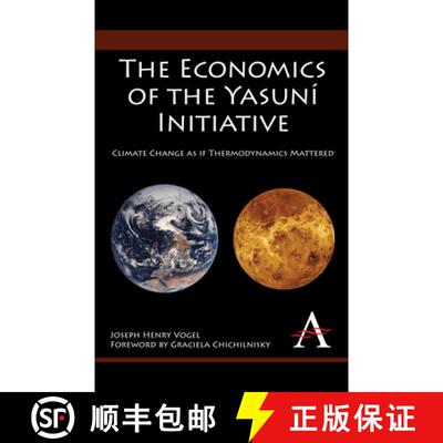 【3-4周达】The Economics of the Yasuní Initiative : Climate Change as if Thermodynamics Mattered [9781843318743]