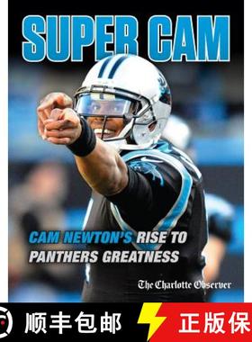 预订 Super CAM: CAM Newton's Rise to Panthers Greatness [9781629373461]