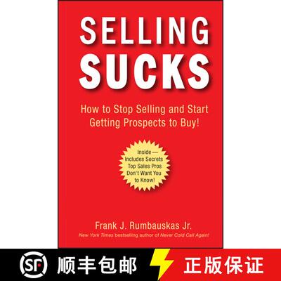 【3-4周达】精装 SELLING SUCKS – How to Stop Selling and Start Getting Prospects to Buy! [9780470116258]