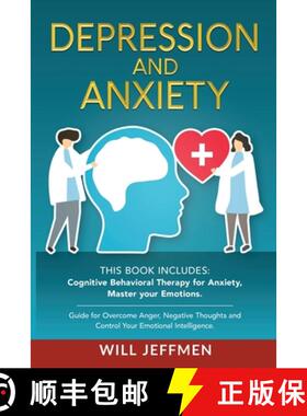 现货 Depression and Anxiety: This Book Includes: Cognitive Behavioral Therapy for Anxiety, Master you... [9781801587778]