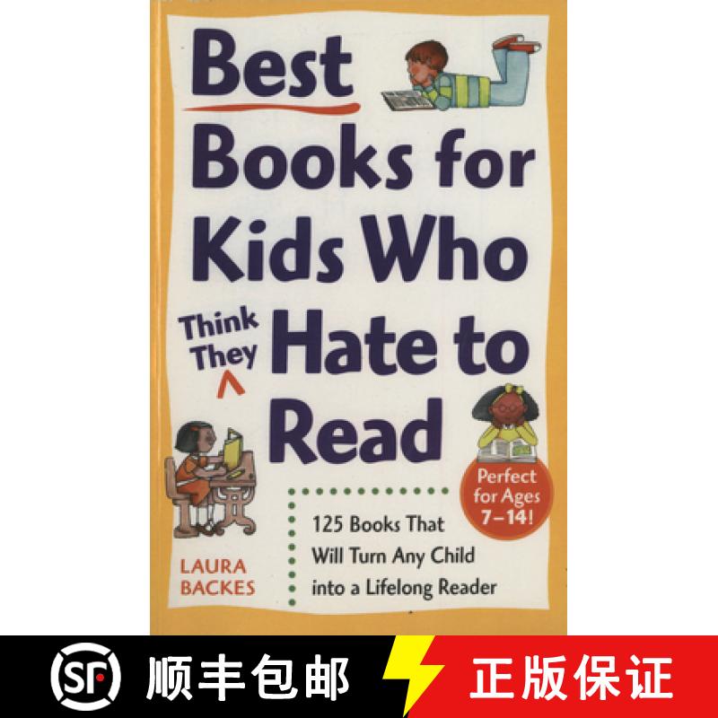 【2-3周达】Best Books for Kids Who (Think They) Hate to Read: 125 Books That Will Turn Any Child Into... [9780761527558]