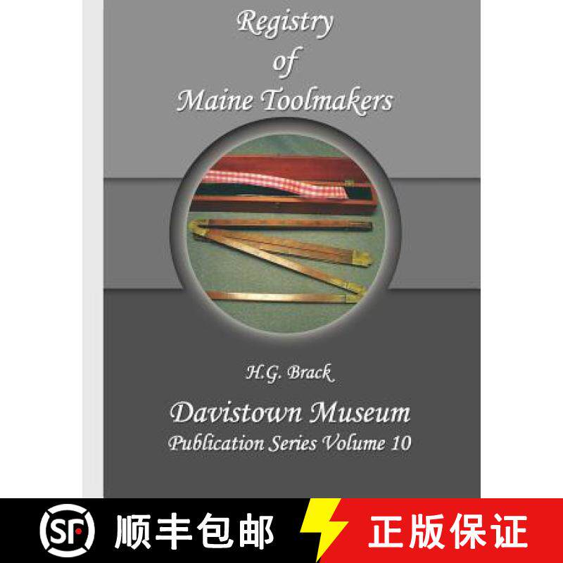 预订 Registry of Maine Toolmakers: A Compilation of Toolmakers Working in Maine and the Province of M... [9780976915300]