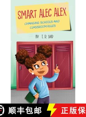 【3-4周达】Smart Alec Alex: Changing Schools and Classroom Rules [9780578563985]