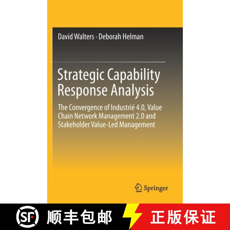 【3-4周达】Strategic Capability Response Analysis : The Convergence of Industrié 4.0, Value Chain Ne... [9783030229467]