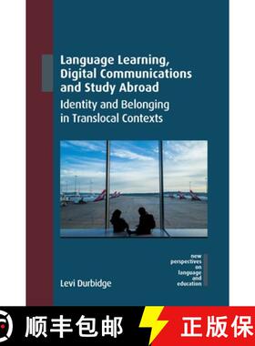 【3-4周达】Language Learning, Digital Communications and Study Abroad : Identity and Belonging in Tra... [9781800415041]