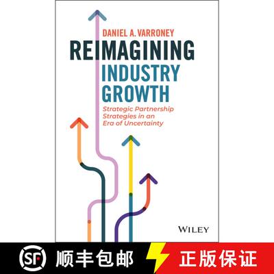 【3-4周达】精装 Reimagining Industry Growth - Strategic Partnership Strategies in an Era of Uncertain... [9781119855927]