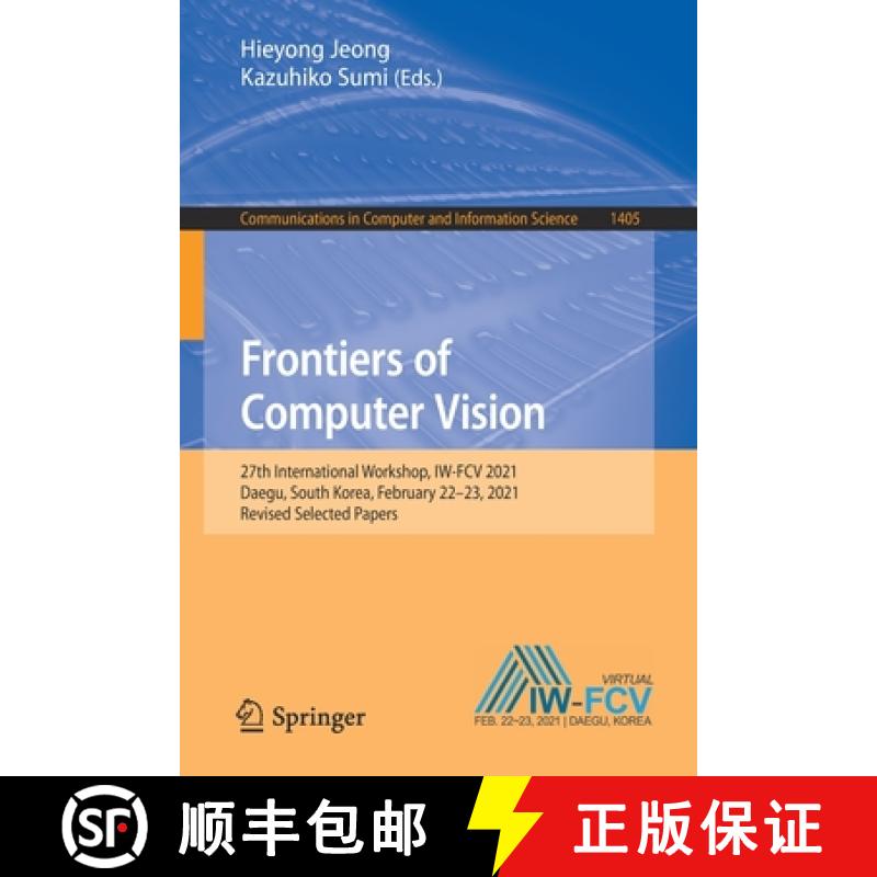 【3-4周达】Frontiers of Computer Vision : 27th International Workshop, IW-FCV 2021, Daegu, South Kore... [9783030816377]