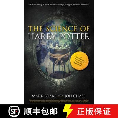 【3-4周达】The Science of Harry Potter : The Spellbinding Science Behind the Magic, Gadgets, Potions,... [9781631582370]