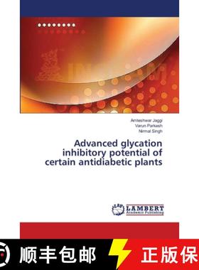 预订 Advanced glycation inhibitory potential of certain antidiabetic plants [9783659566332]