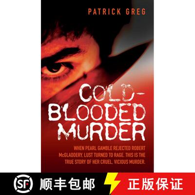 【3-4周达】Cold Blooded Murder - When Pearl Gamble Rejected Robert McGladdery, Lust Turned to Rage. T... [9781844548439]