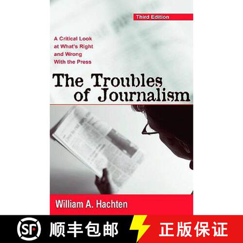 【3-4周达】The Troubles of Journalism: A Critical Look at What's Right and Wrong With the Press [9780805851670]