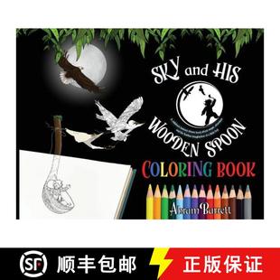 【3-4周达】SKY and HIS WOODEN SPOON COLORING BOOK: A children's fantasy dream coloring book about mag... [9781732331945]