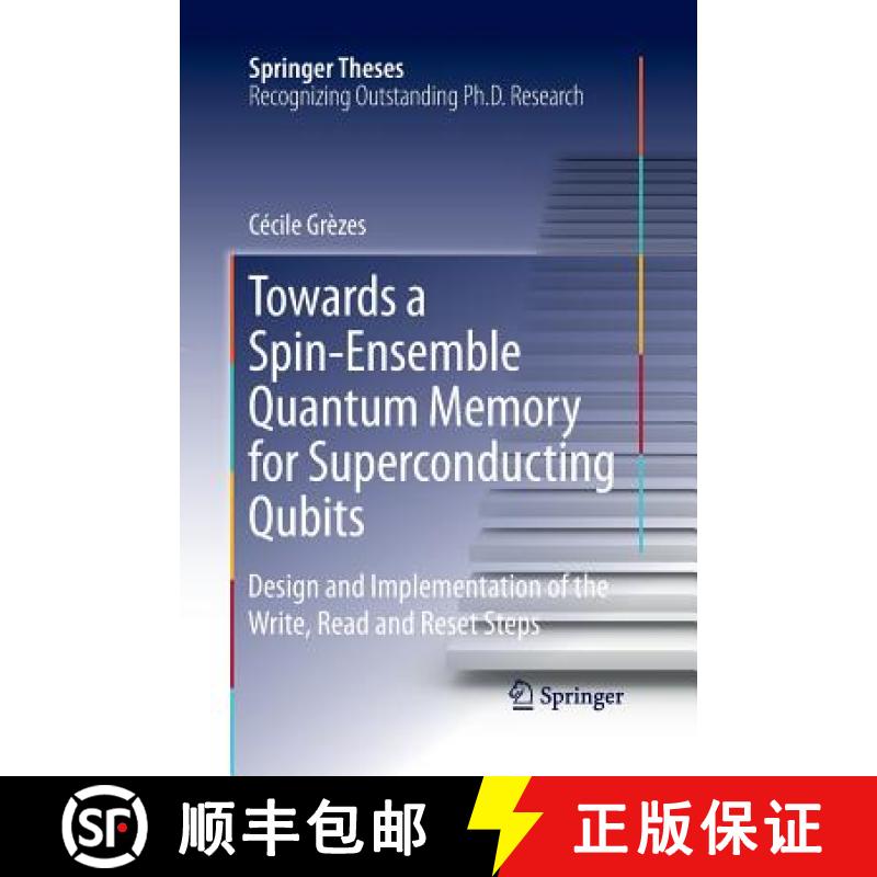 【4周达】Towards a Spin-Ensemble Quantum Memory for Superconducting Qubits : Design and Implementatio... [9783319370705]