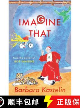 【3-4周达】IMAGINE THAT: JUST IMAGINE THAT - A collection of short stories presented in two volumes [9781803136592]