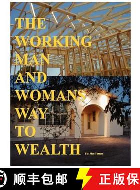 【3-4周达】The Working Man And Womans Way To Wealth [9780615157955]