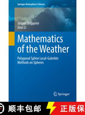 【3-4周达】Mathematics of the Weather: Polygonal Spline Local-Galerkin Methods on Spheres [9783031072376]