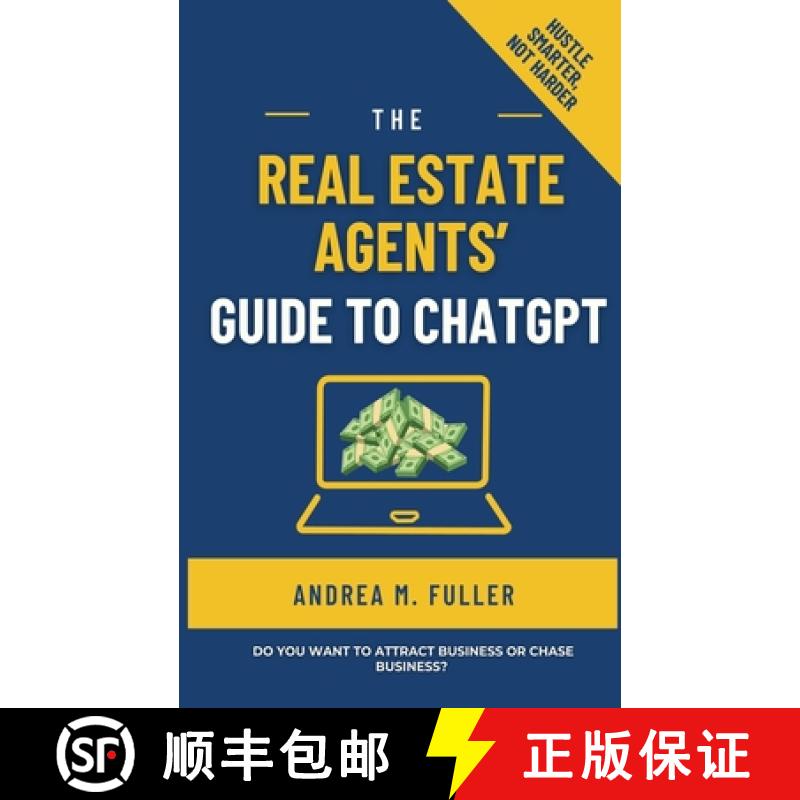 【3-4周达】The Real Estate Agents' Guide to ChatGPT [9798230584117]