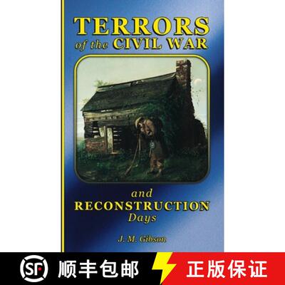 【3-4周达】Memoirs of J. M. Gibson: Terrors of the Civil War and Reconstruction Days: Terrors of [9798349472176]
