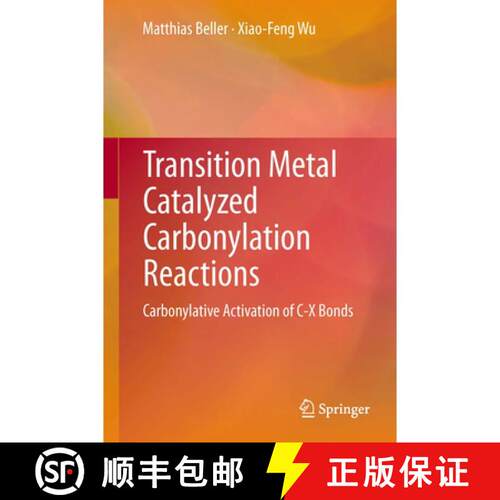 【3-4周达】Transition Metal Catalyzed Carbonylation Reactions : Carbonylative Activation of C-X Bonds... [9783642429170]