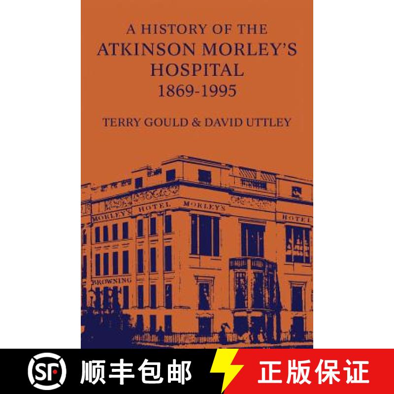预订 A History of the Atkinson Morley's Hospital 1869-1995 [9780485115055]